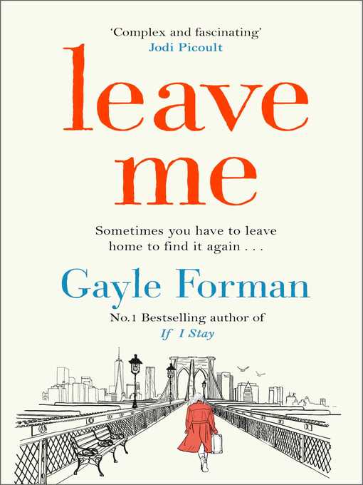 Title details for Leave Me by Gayle Forman - Wait list